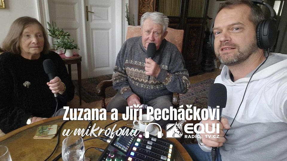 Série podcastů se Zuzanou a Jiřím Pecháčkovými od 7. února na EquiRadiu